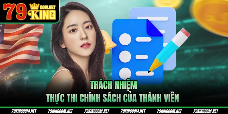 Trách nhiệm thực thi chính sách của thành viên 
