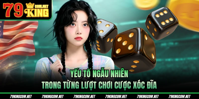 Yếu tố ngẫu nhiên trong từng lượt chơi